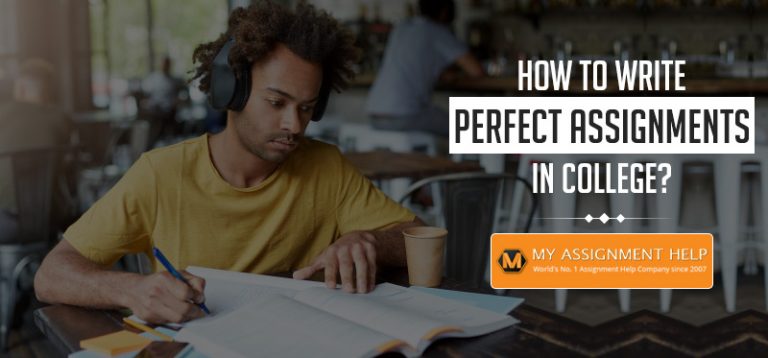 How To Write Perfect Assignments in College 768x358
